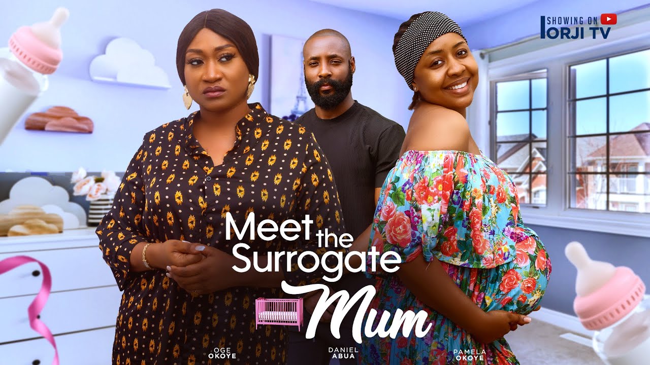 Meet The Surrogate Mum (2024) – Nollywood Movie