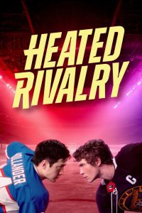 Heated Rivalry Season 1 (Complete) | TV Series