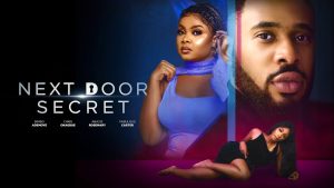 Next Door Secret (2025) – Nollywood Movie