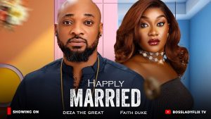 Happily Married (2025) – Nollywood Movie