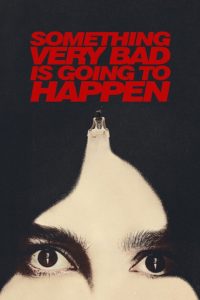 Something Very Bad Is Going to Happen Season 1 (Complete) | TV Series